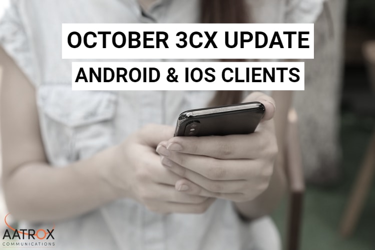 Update to 3CX Smartphone Apps (October)